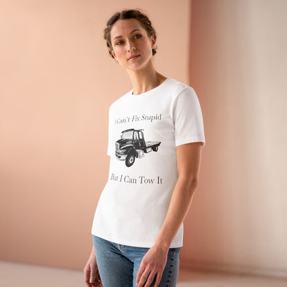 I Can't Fix Stupid Flatbed Tow Truck Women's Short Sleeve Crewneck Tee