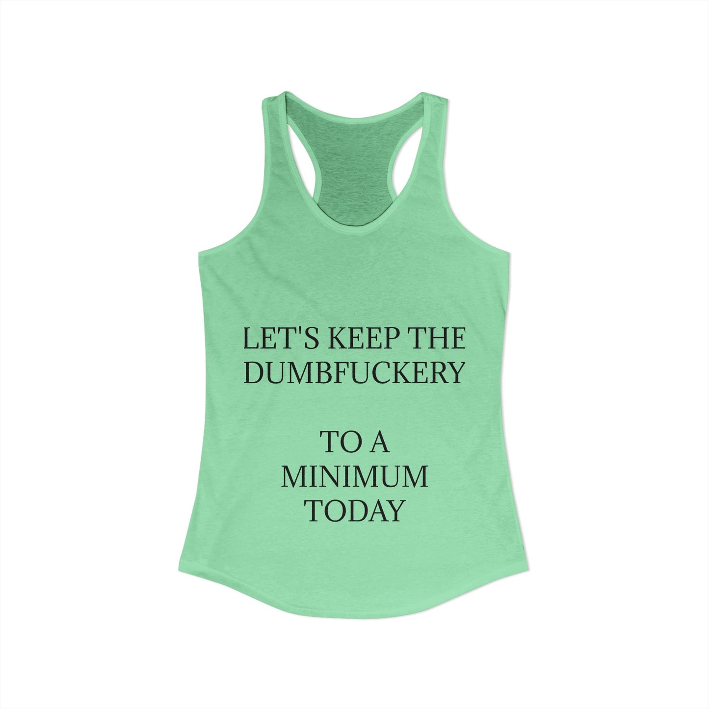 Dumbfuckery Women's Racerback Tank