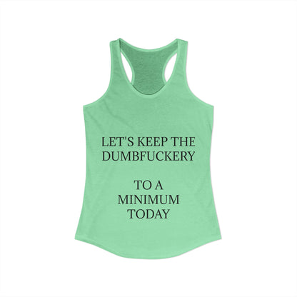 Dumbfuckery Women's Racerback Tank