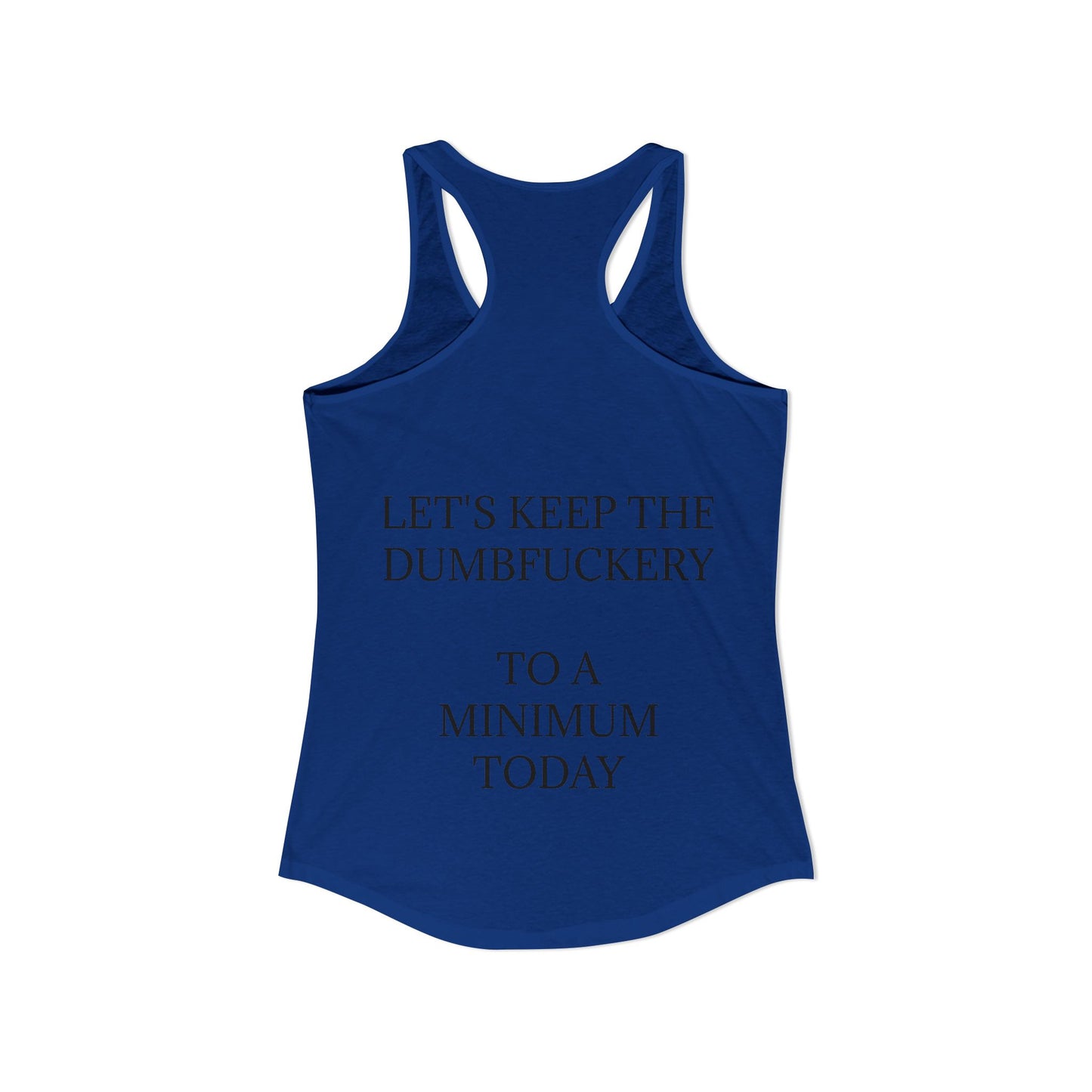Dumbfuckery Women's Racerback Tank