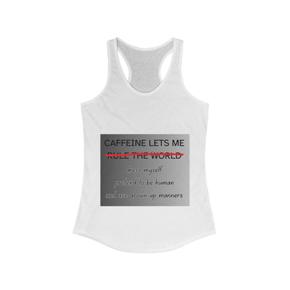 Caffeine Lets Me Women's Racerback Tank