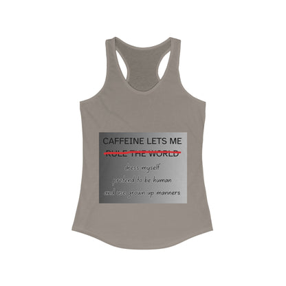 Caffeine Lets Me Women's Racerback Tank
