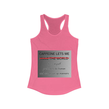 Caffeine Lets Me Women's Racerback Tank