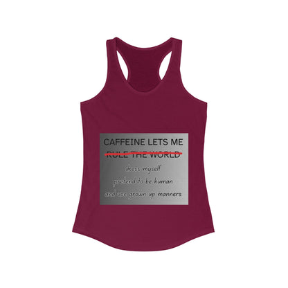 Caffeine Lets Me Women's Racerback Tank