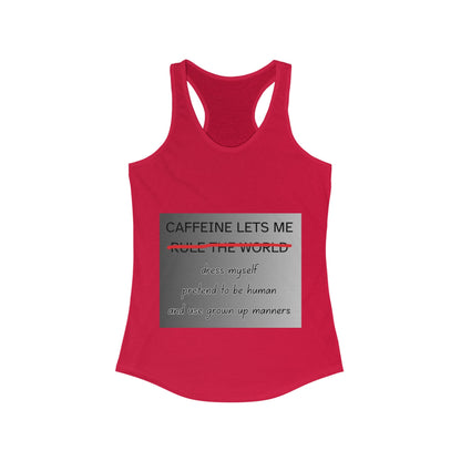 Caffeine Lets Me Women's Racerback Tank