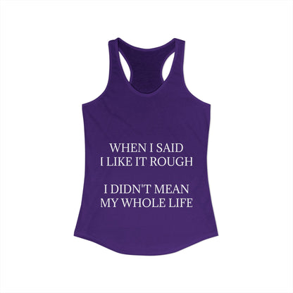 Like It Rough Women's Racerback Tank