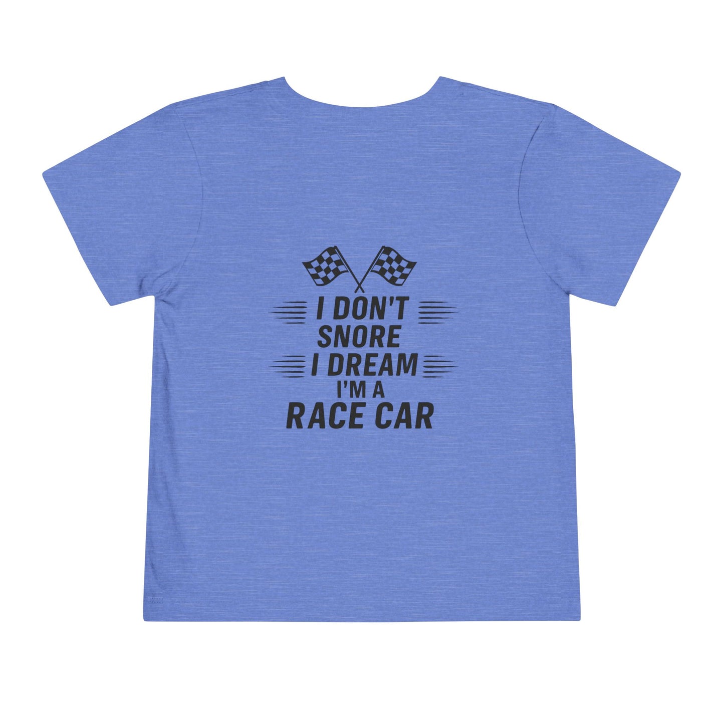 I Don't Snore Toddler Unisex Short Sleeve Crewneck Tee