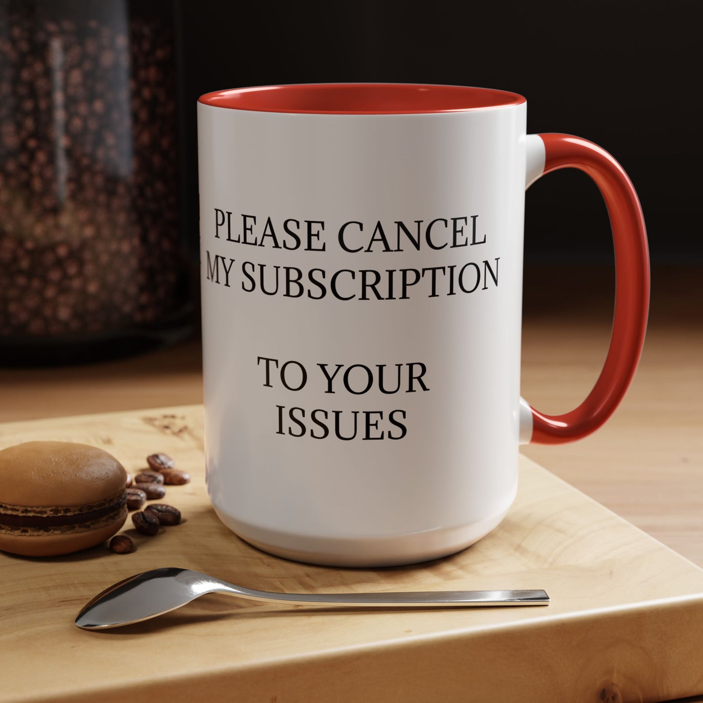 Cancel My Subscription 2-Tone Coffee Mug