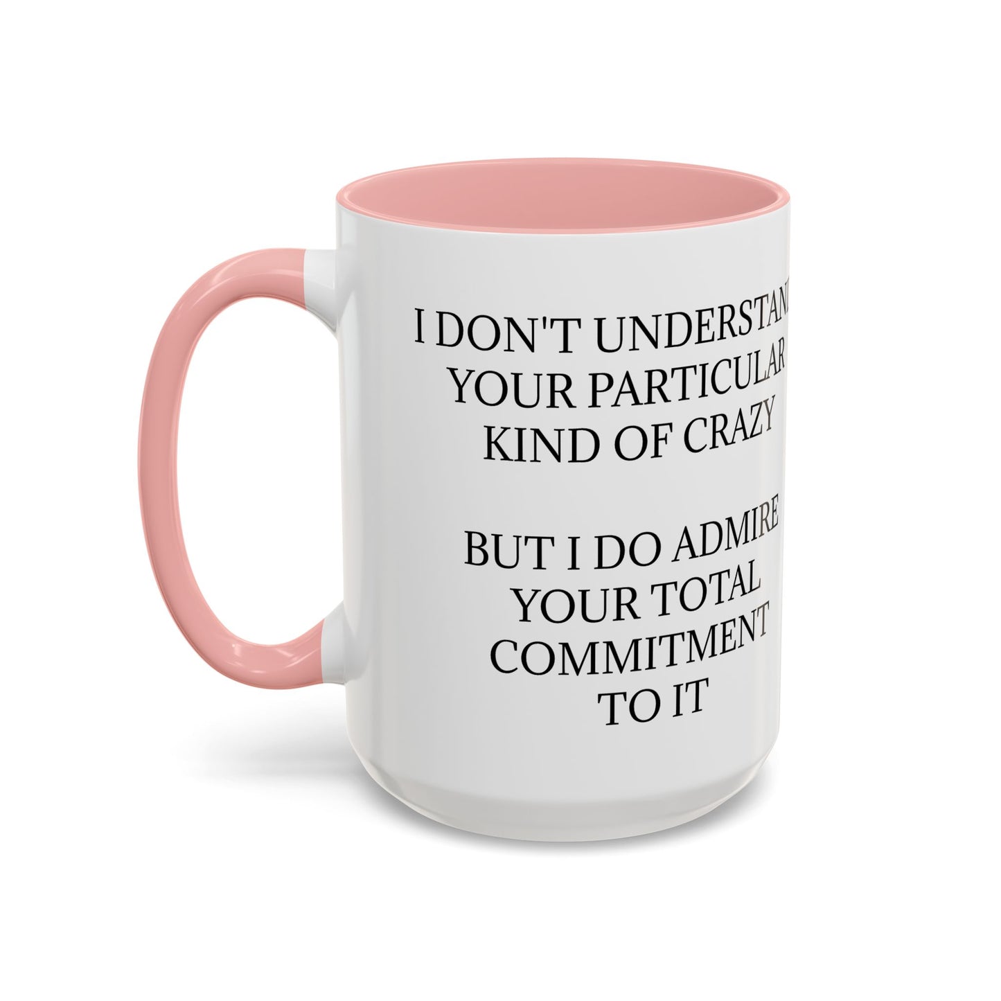 Kind Of Crazy 2-Tone Coffee Mug