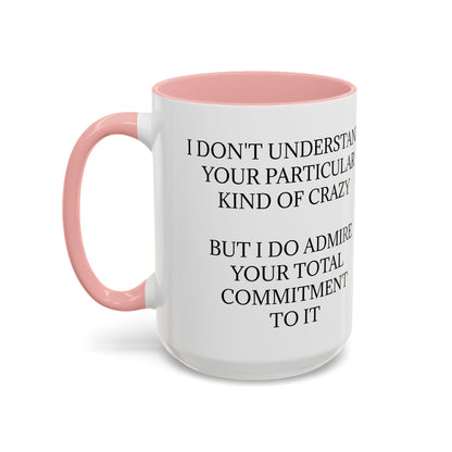 Kind Of Crazy 2-Tone Coffee Mug