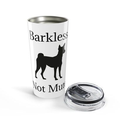 Barkless Not Mute Tumbler