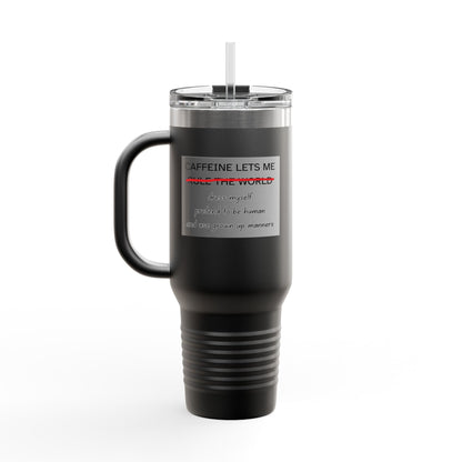 Caffeine Lets Me Insulated Travel Mug
