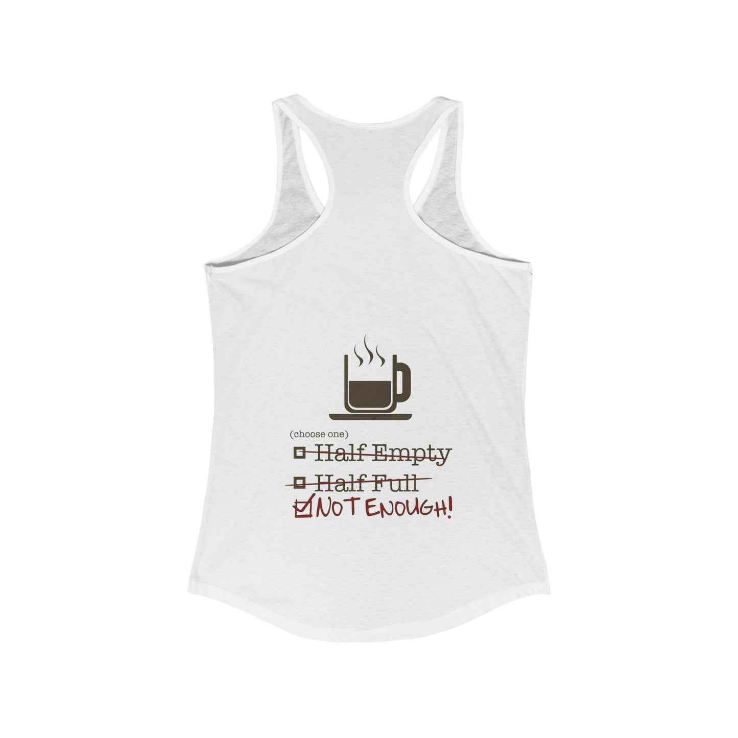 Not Enough Women's Racerback Tank
