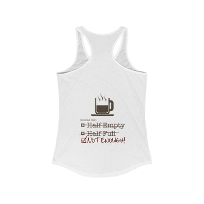 Not Enough Women's Racerback Tank