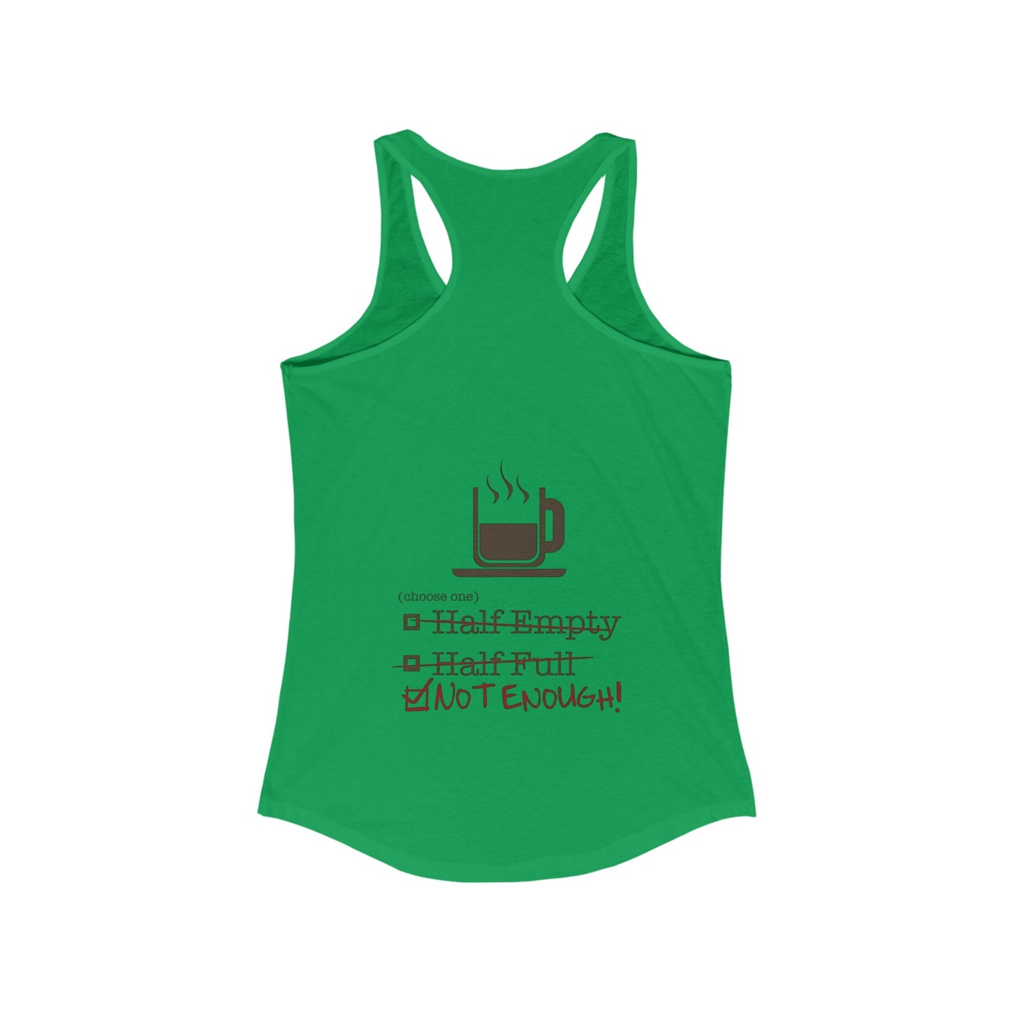 Not Enough Women's Racerback Tank