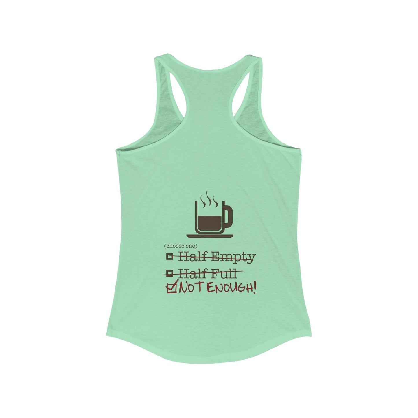 Not Enough Women's Racerback Tank