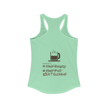 Not Enough Women's Racerback Tank