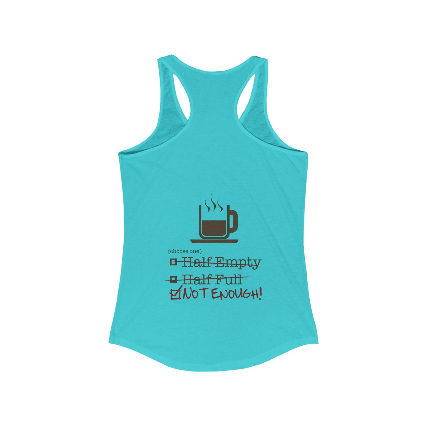Not Enough Women's Racerback Tank