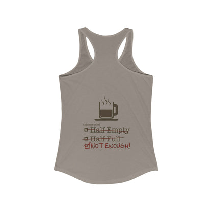 Not Enough Women's Racerback Tank