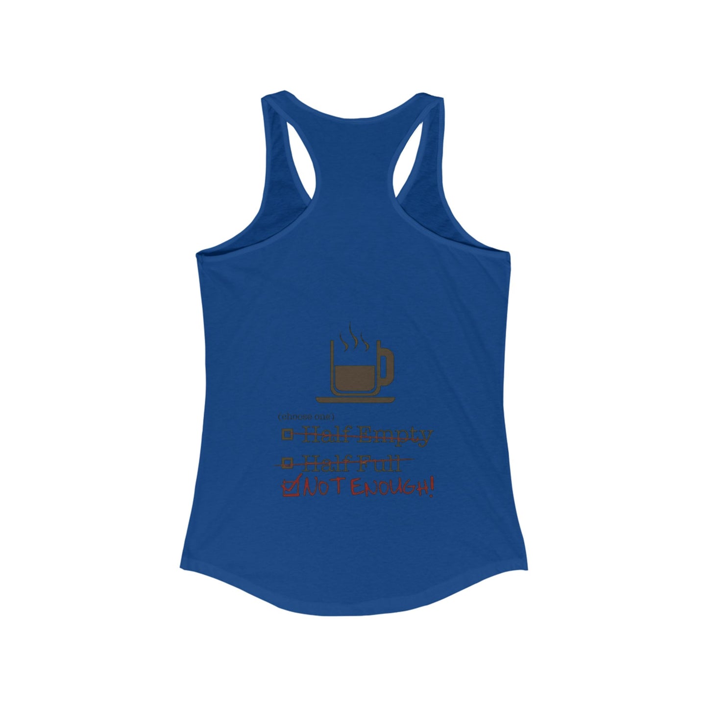 Not Enough Women's Racerback Tank
