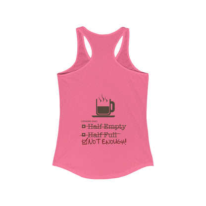 Not Enough Women's Racerback Tank