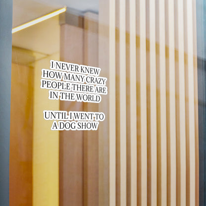 Never Knew Vinyl Decal