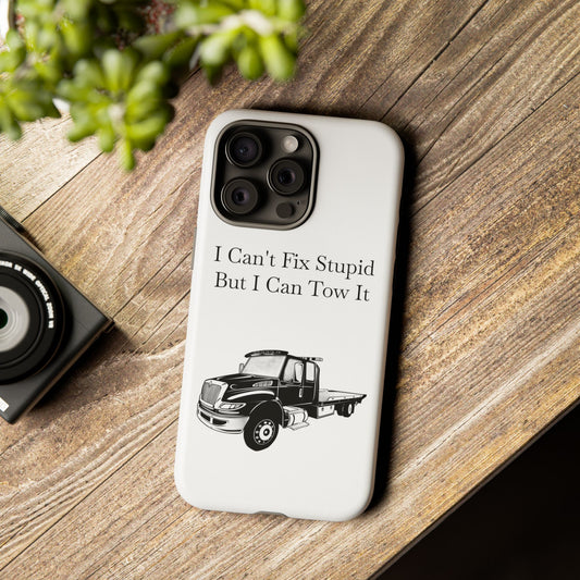I Can't Fix Stupid Flatbed Tow Truck iPhone Case