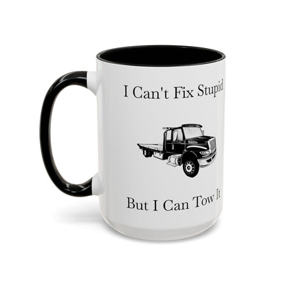 I Can't Fix Stupid Flatbed Tow Truck 2-Tone Coffee Mug