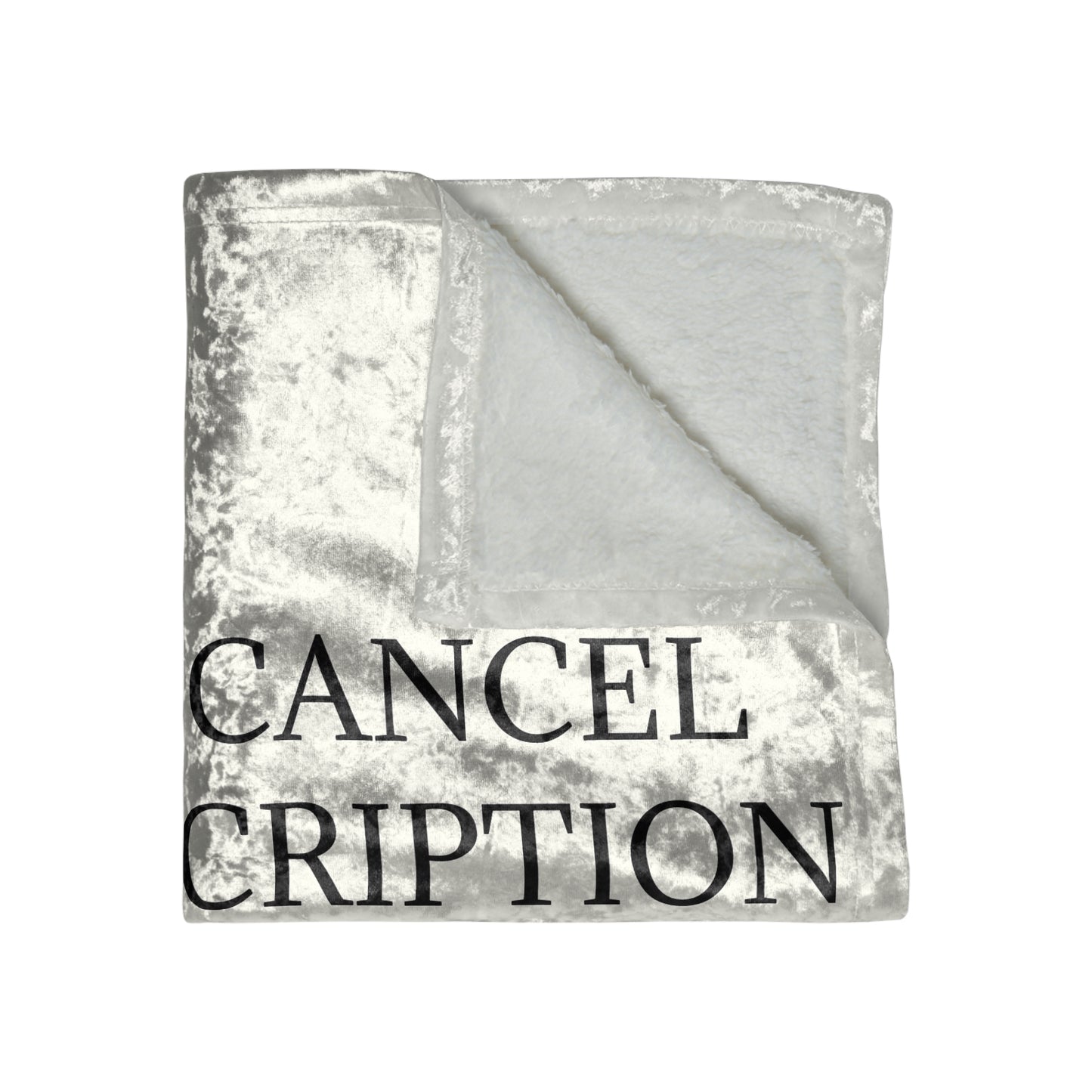 Cancel My Subscription Crushed Velvet Blanket