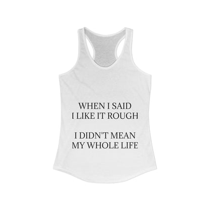 Like It Rough Women's Racerback Tank