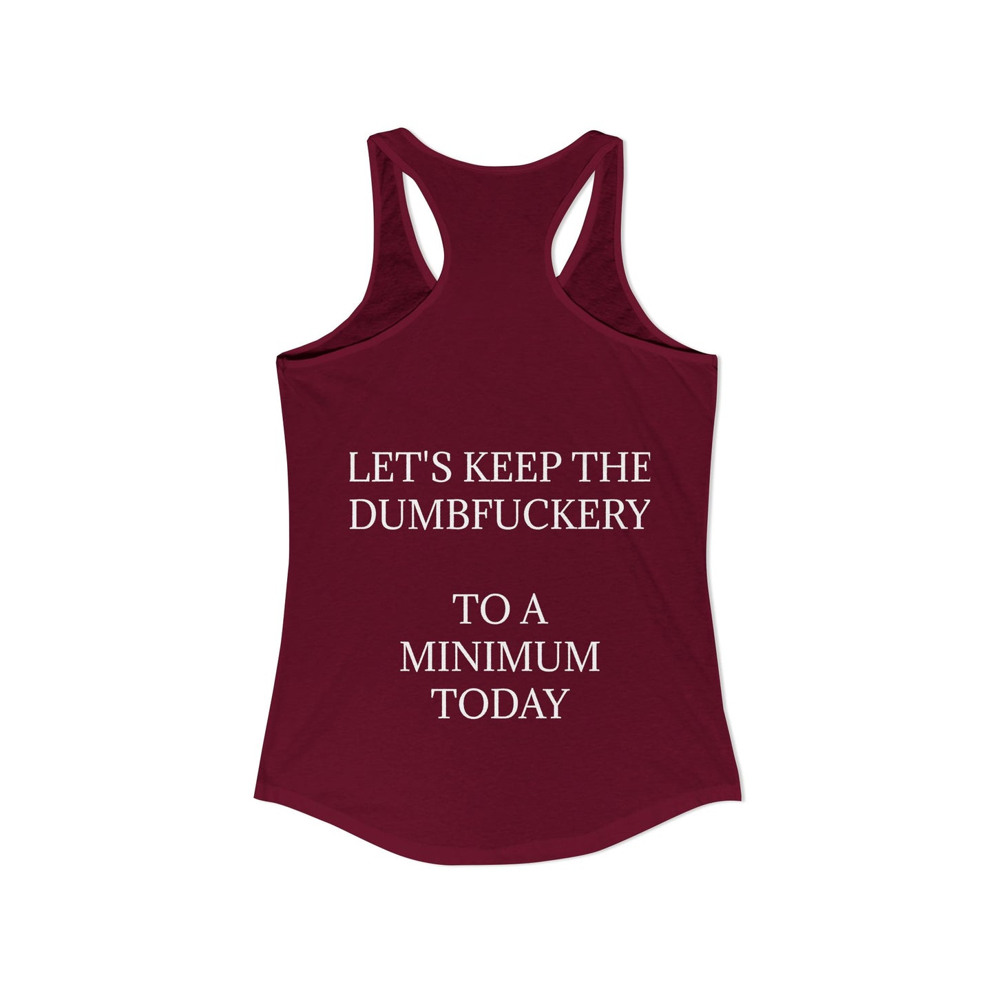 Dumbfuckery Women's Racerback Tank
