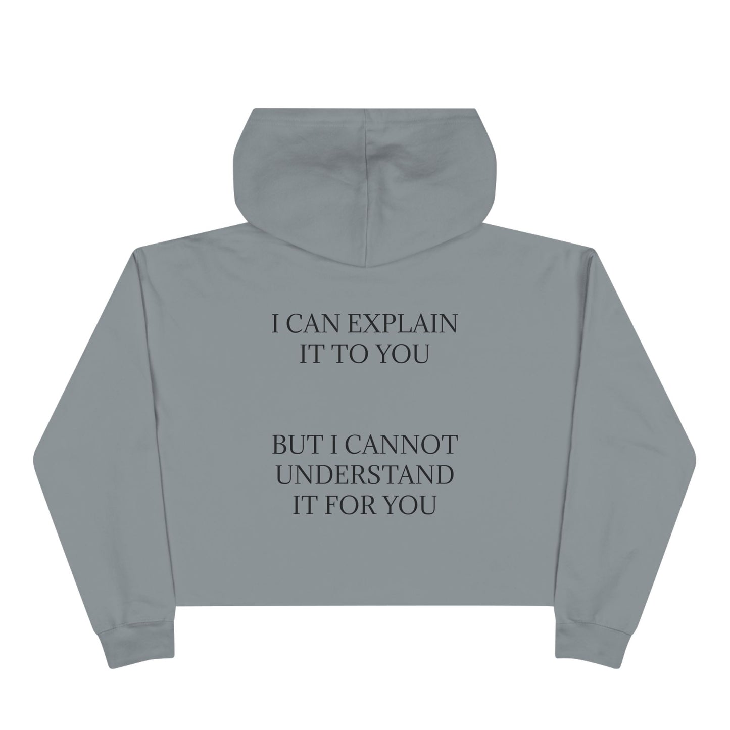 I Cannot Understand It For You Women's Crop Hoodie
