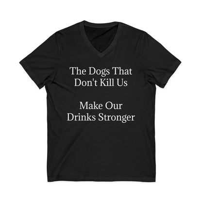 Drinks Stronger Unisex Short Sleeve V-Neck Tee