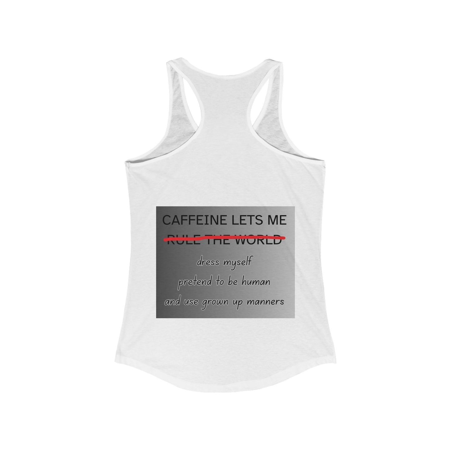 Caffeine Lets Me Women's Racerback Tank