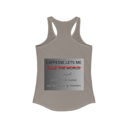 Caffeine Lets Me Women's Racerback Tank