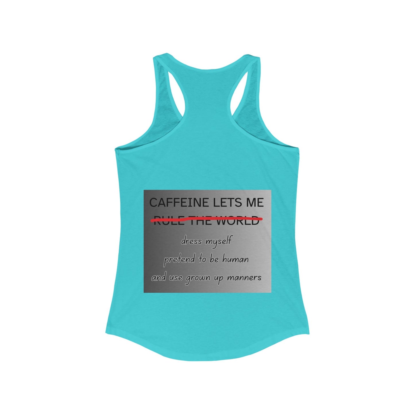 Caffeine Lets Me Women's Racerback Tank