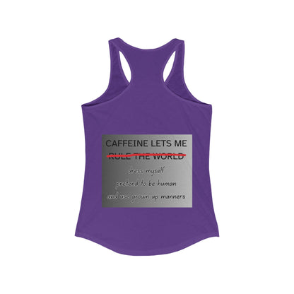 Caffeine Lets Me Women's Racerback Tank