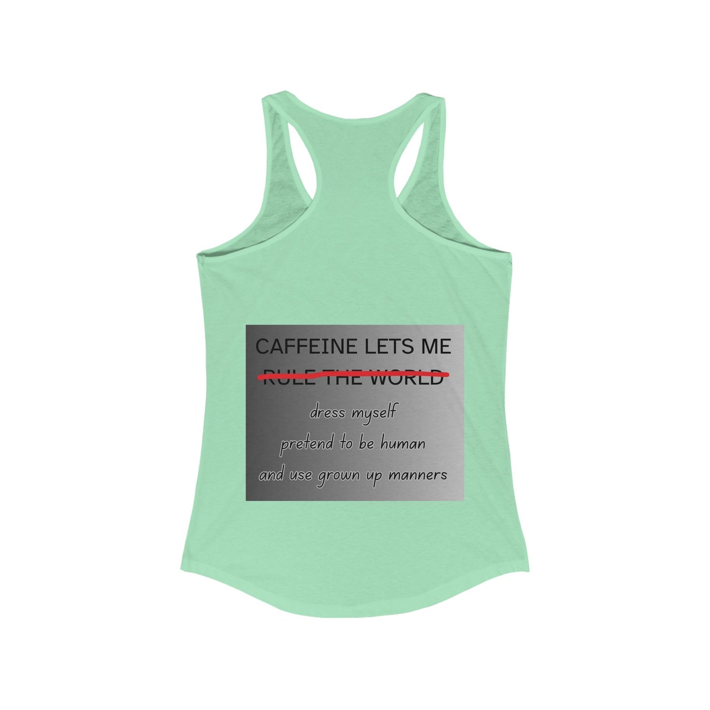 Caffeine Lets Me Women's Racerback Tank