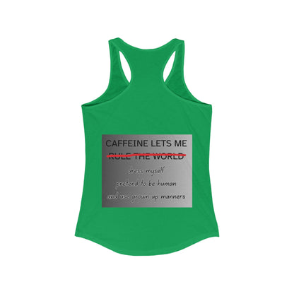 Caffeine Lets Me Women's Racerback Tank