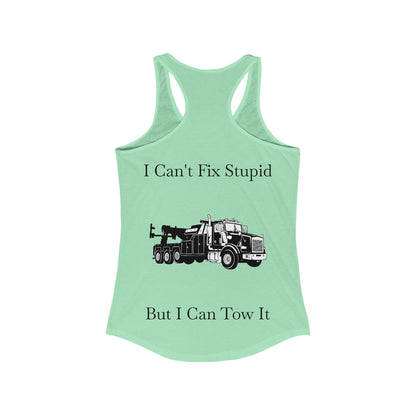 I Can't Fix Stupid Heavy Tow Truck Women's Racerback Tank