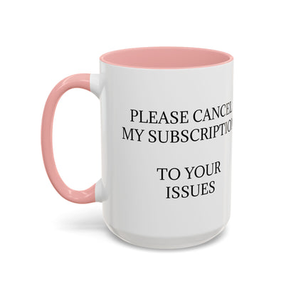 Cancel My Subscription 2-Tone Coffee Mug