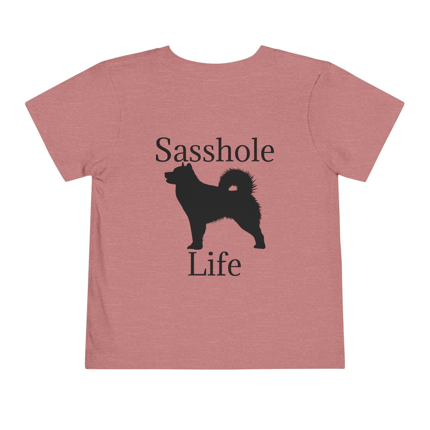 Sasshole Life Toddler Unisex Short Sleeve Crewneck Tee