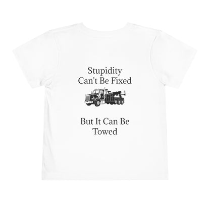 Stupidity Heavy Tow Truck Toddler Unisex Short Sleeve Crewneck Tee