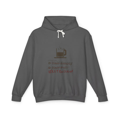Not Enough Unisex Lightweight Hoodie