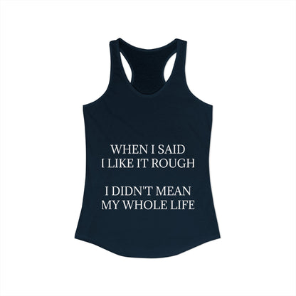 Like It Rough Women's Racerback Tank