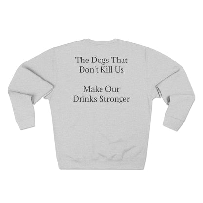 Drinks Stronger Unisex Crewneck Sweatshirt