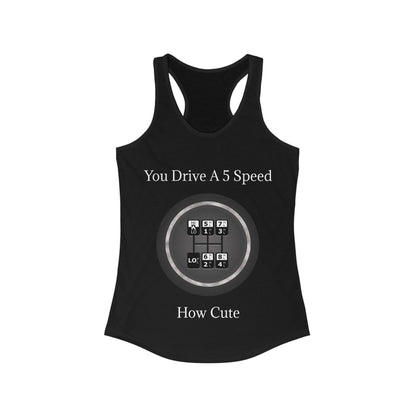 5 Speed How Cute Women's Racerback Tank
