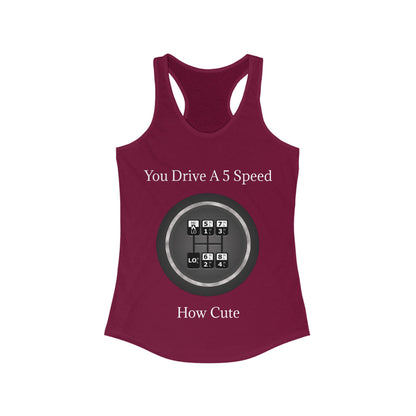 5 Speed How Cute Women's Racerback Tank