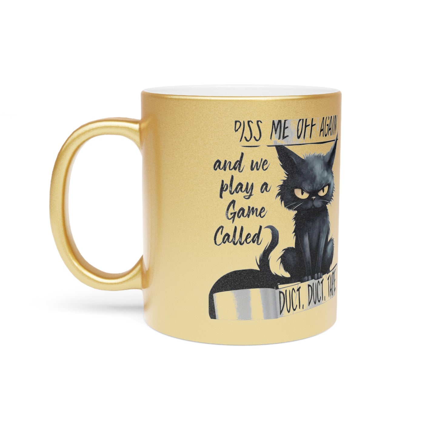 Duct, Duct, Tape Metallic Coffee Mug