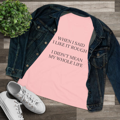 Like It Rough Women's Short Sleeve Crewneck Tee